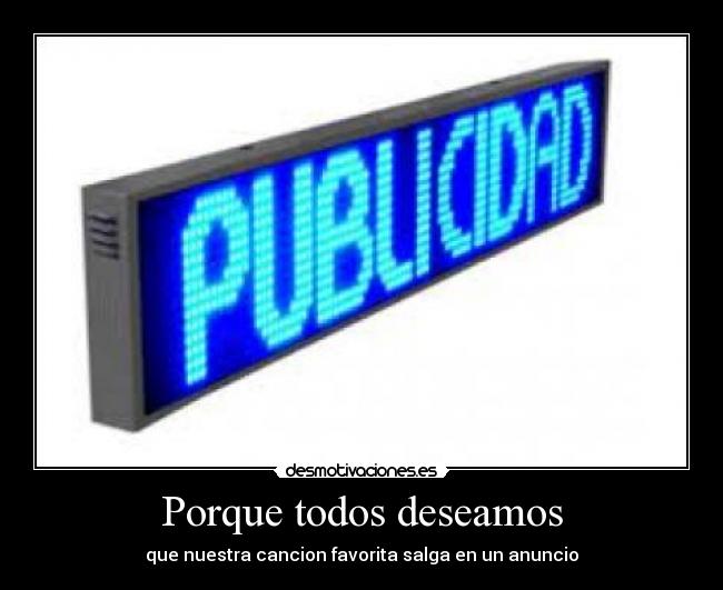 Porque todos deseamos -