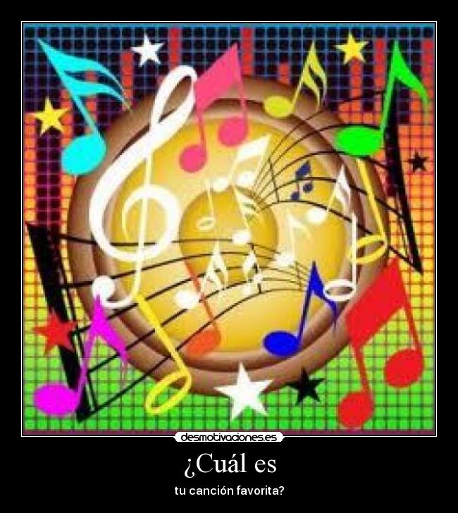 ¿Cuál es - tu canción favorita?