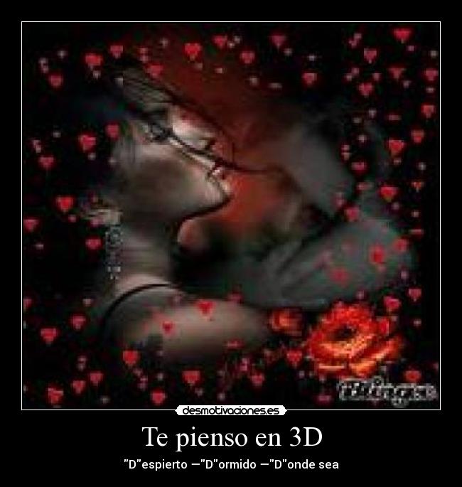 Te pienso en 3D -