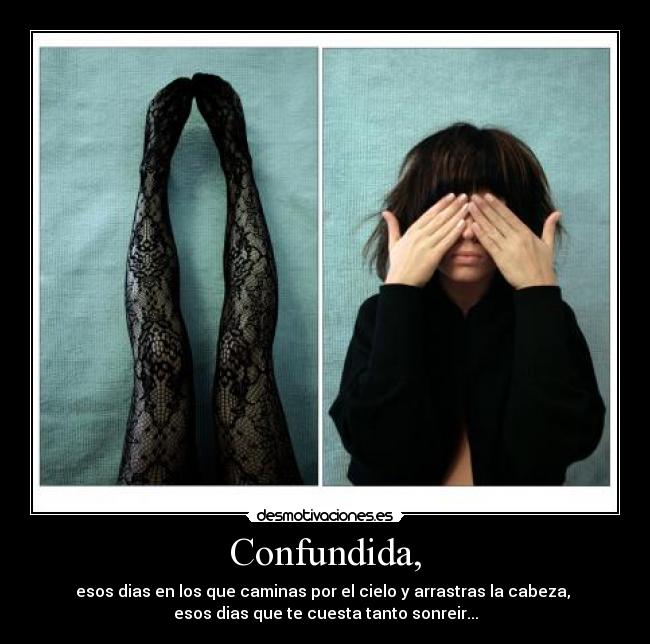 Confundida, -