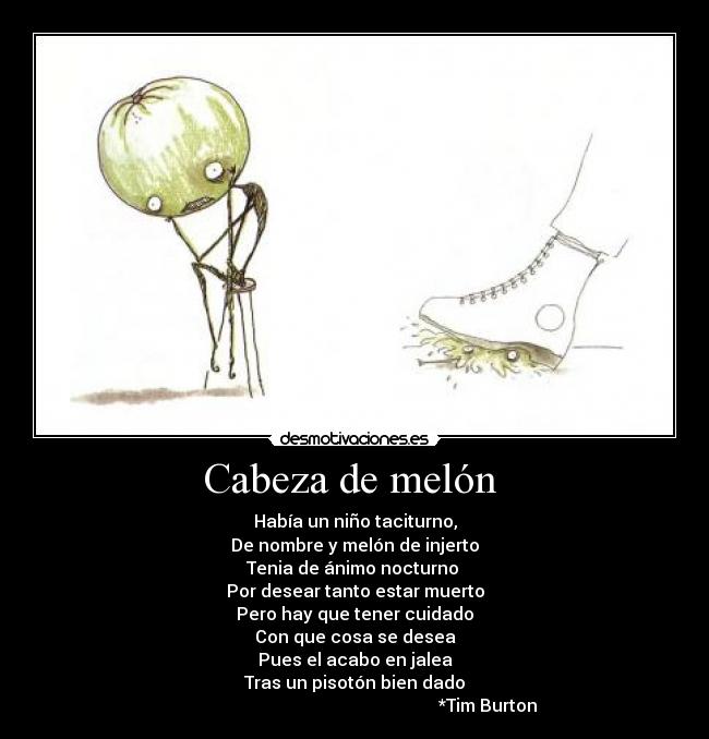 carteles cabeza melon desmotivaciones