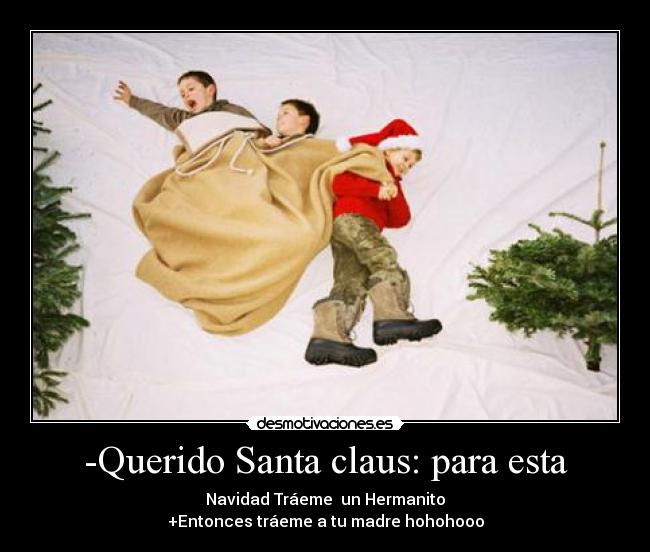 -Querido Santa claus: para esta - 