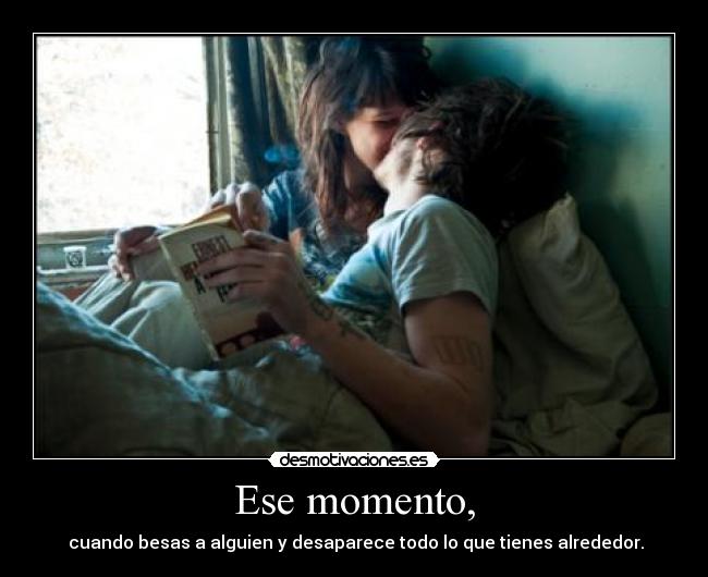 Ese momento, - 