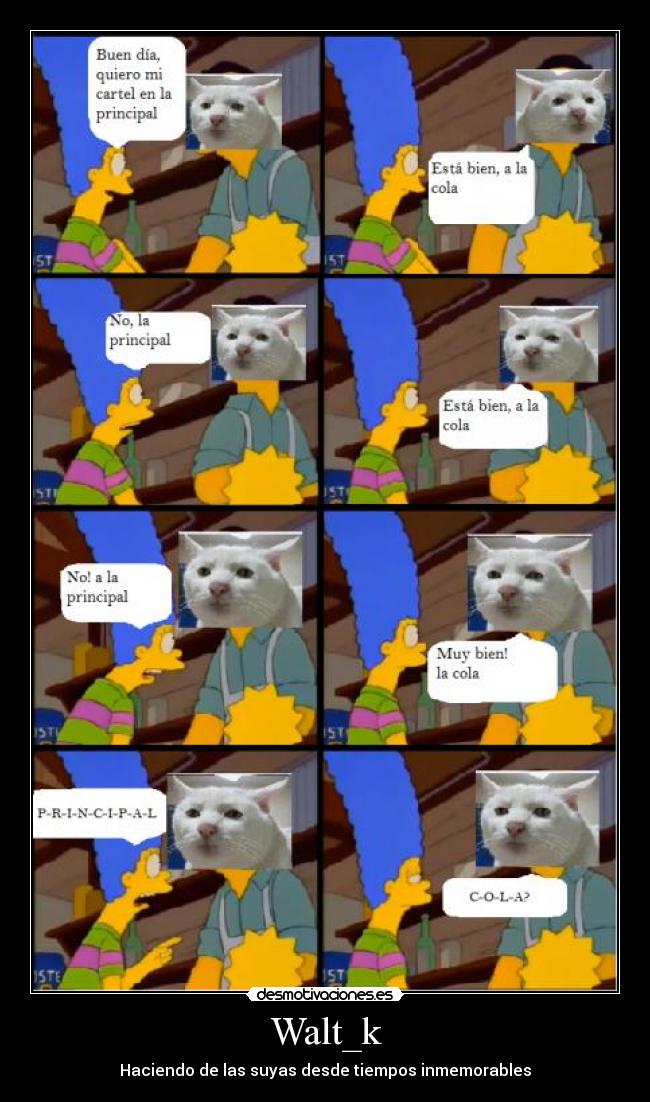 Walt_k - Haciendo de las suyas desde tiempos inmemorables