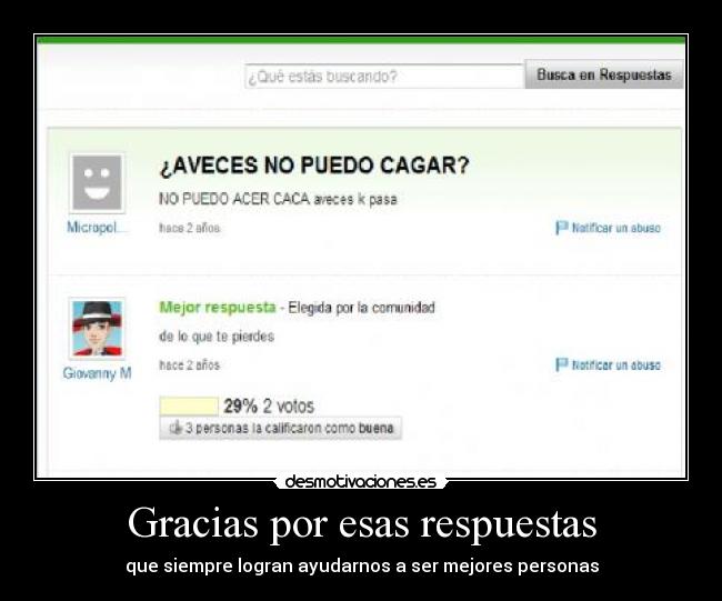 Gracias por esas respuestas - que siempre logran ayudarnos a ser mejores personas