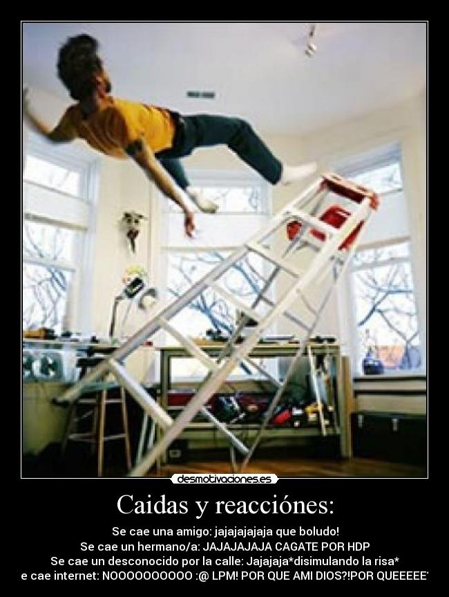 Caidas y reacciónes: -
