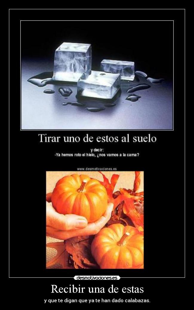 carteles dar calabazas romper hielo desmotivaciones