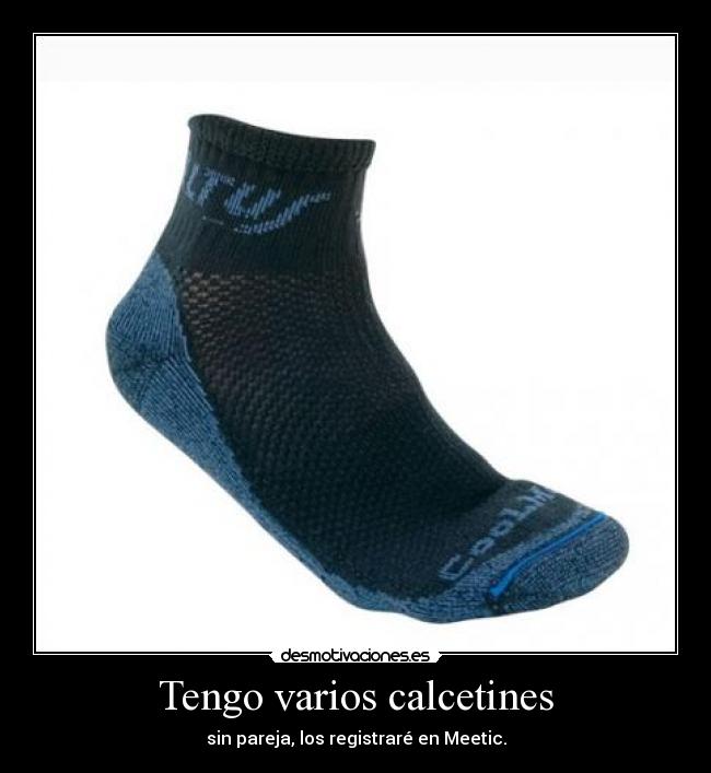 Tengo varios calcetines - sin pareja, los registraré en Meetic.
