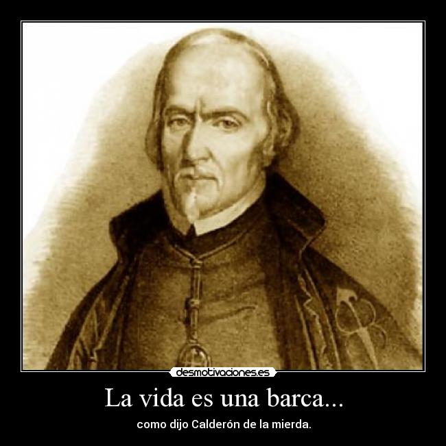 La vida es una barca... -