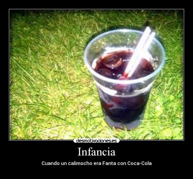 Infancia - Cuando un calimocho era Fanta con Coca-Cola
