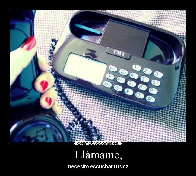 Llámame, -