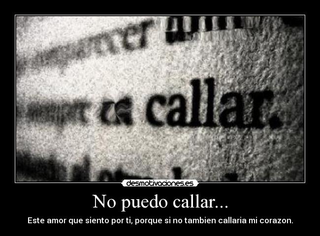 No puedo callar... -