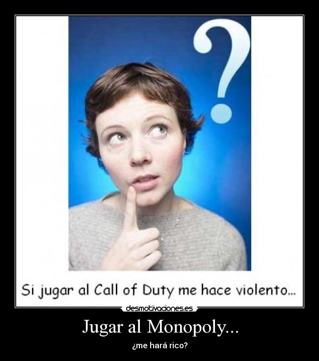 Jugar al Monopoly... - ¿me hará rico?