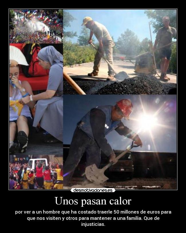 Unos pasan calor -