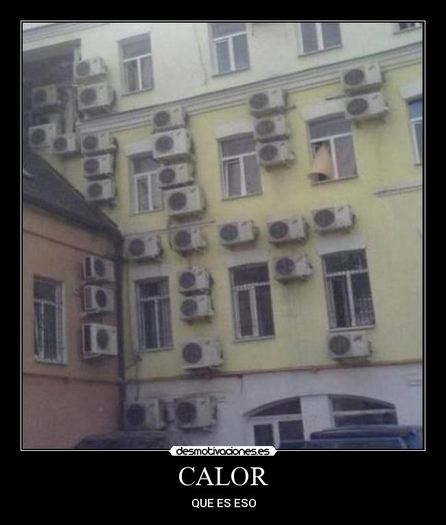 CALOR - QUE ES ESO