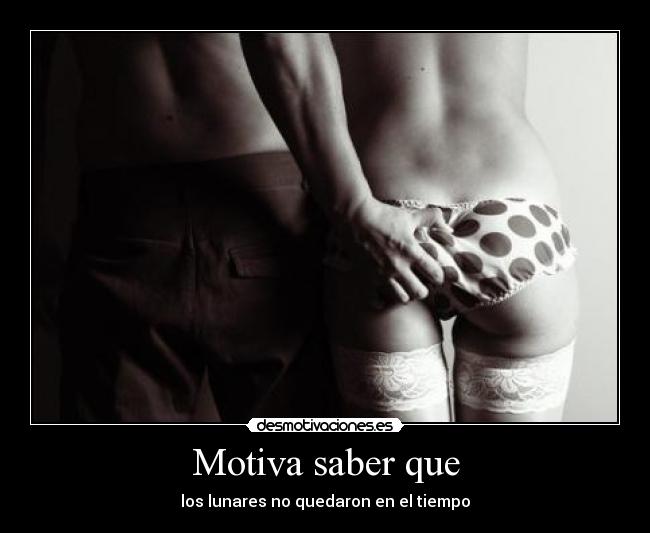 Motiva saber que - los lunares no quedaron en el tiempo