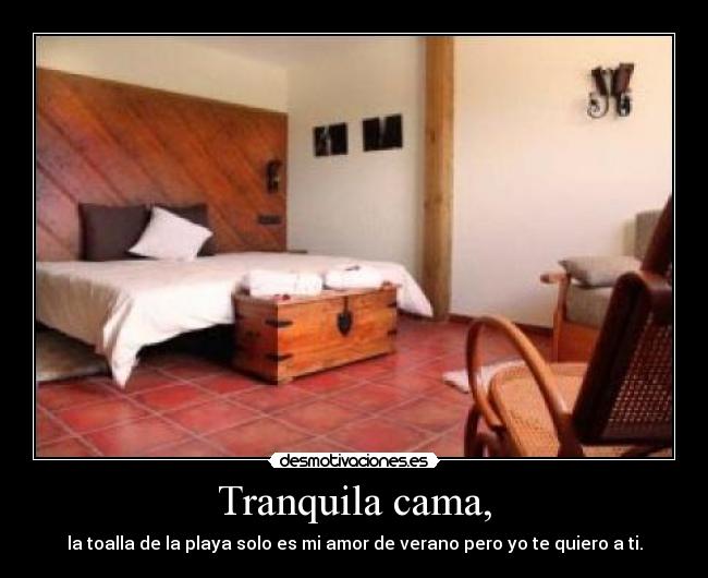 Tranquila cama, - 