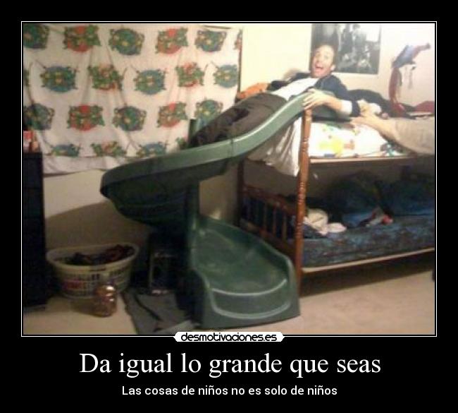 Da igual lo grande que seas - 