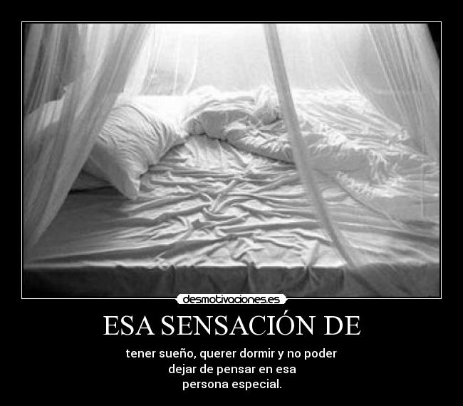 ESA SENSACIÓN DE - 