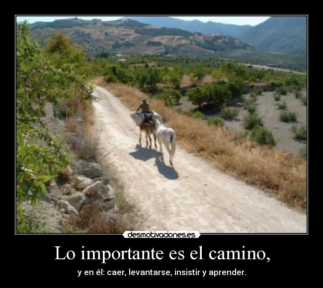 Lo importante es el camino, - 