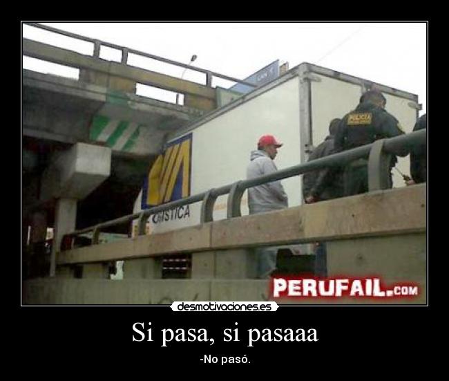 carteles camionperupasa desmotivaciones