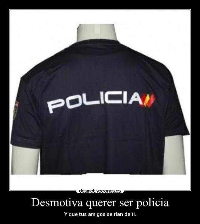 carteles policia nacional desmotivaciones