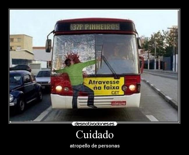 Cuidado - atropello de personas