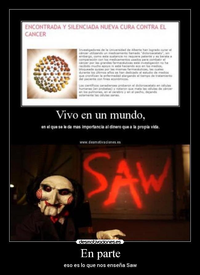 En parte - eso es lo que nos enseña Saw