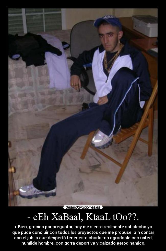 - eEh XaBaal, KtaaL tOo??. -