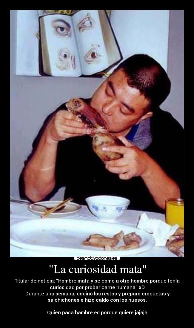 La curiosidad mata -