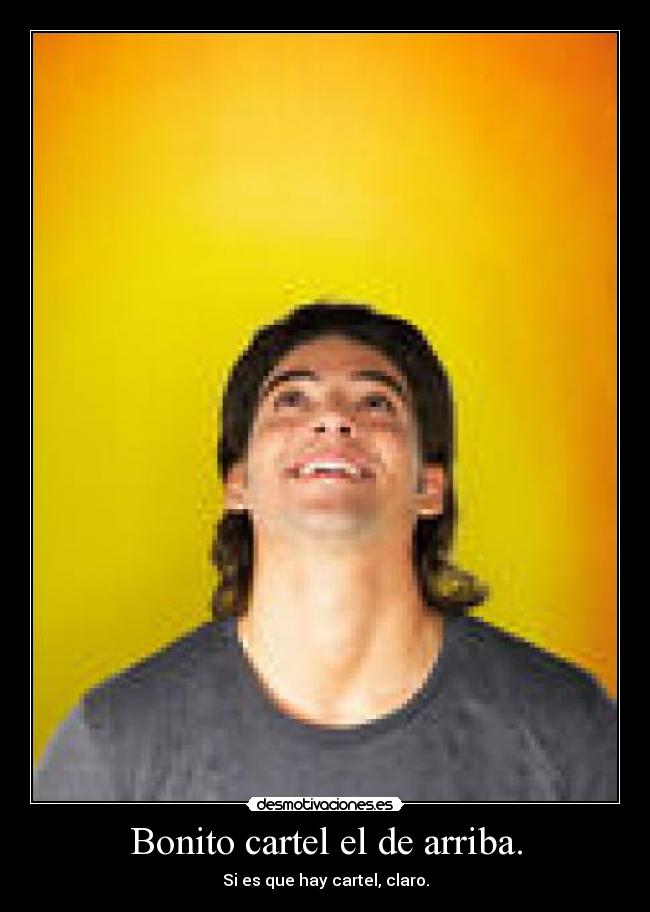 Bonito cartel el de arriba. -