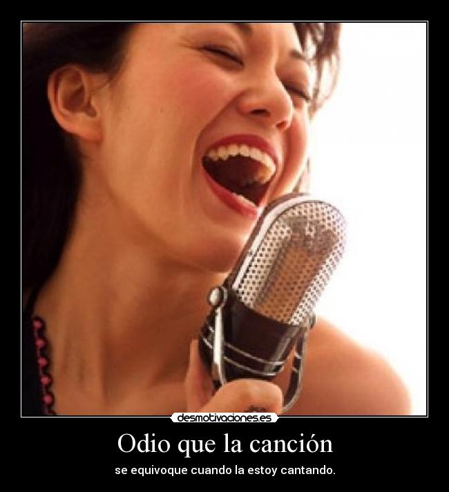 Odio que la canción - 