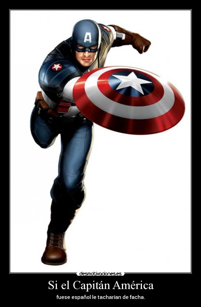 Si el Capitán América - fuese español le tacharían de facha.