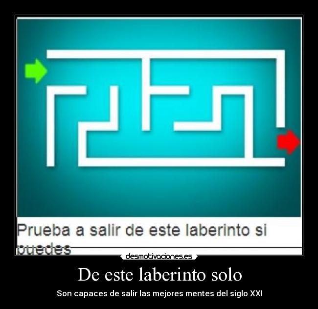 De este laberinto solo - 