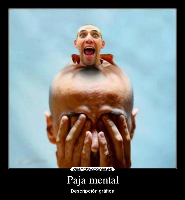 Paja mental - Descripción gráfica