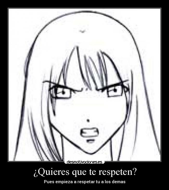 ¿Quieres que te respeten? - 