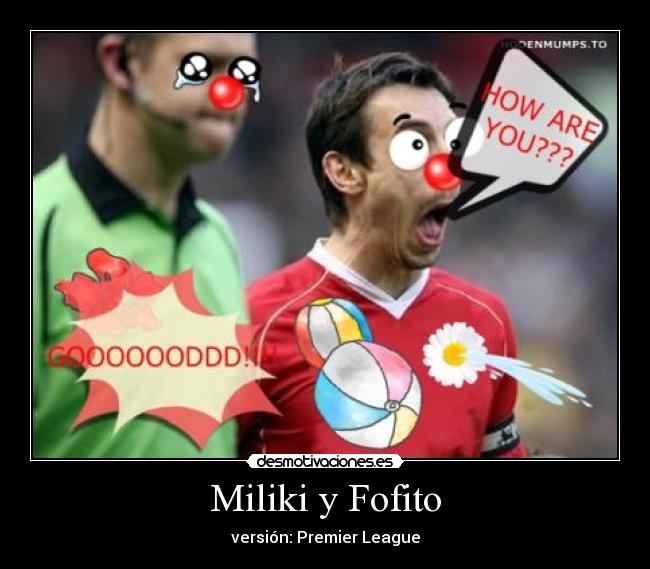 Miliki y Fofito - versión: Premier League