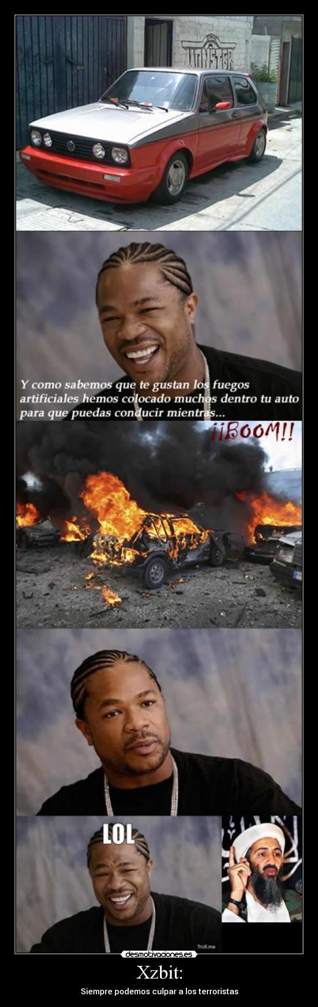 Xzbit: - Siempre podemos culpar a los terroristas