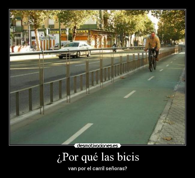¿Por qué las bicis - van por el carril señoras?