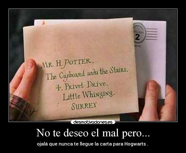 No te deseo el mal pero... - 