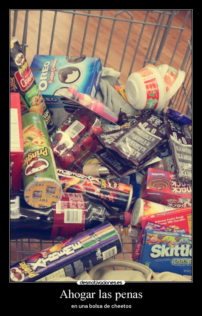 Ahogar las penas - en una bolsa de cheetos