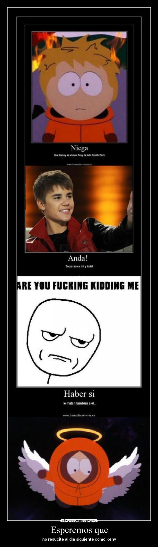 Esperemos que - no resucite al día siguiente como Keny