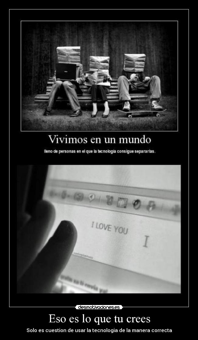 carteles eso que crees desmotivaciones