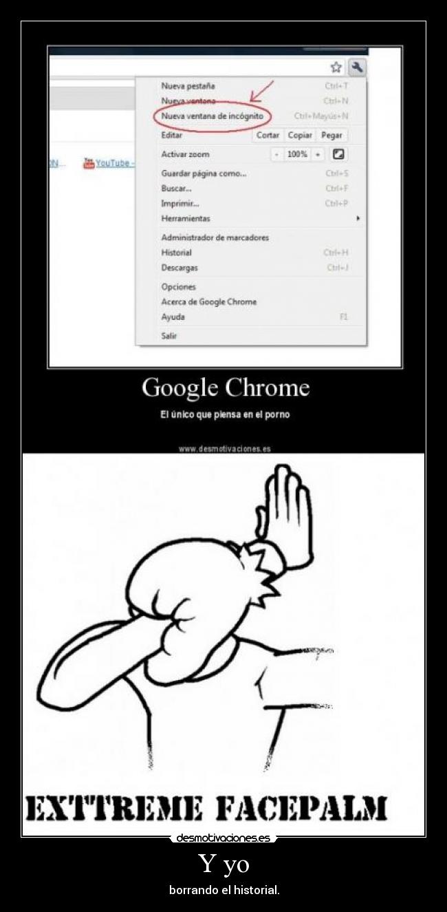 Y yo - borrando el historial.