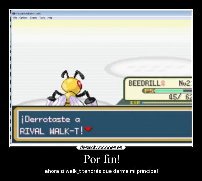 Por fin! - ahora si walk_t tendrás que darme mi principal