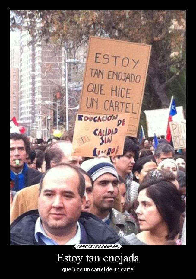 Estoy tan enojada - que hice un cartel de un cartel