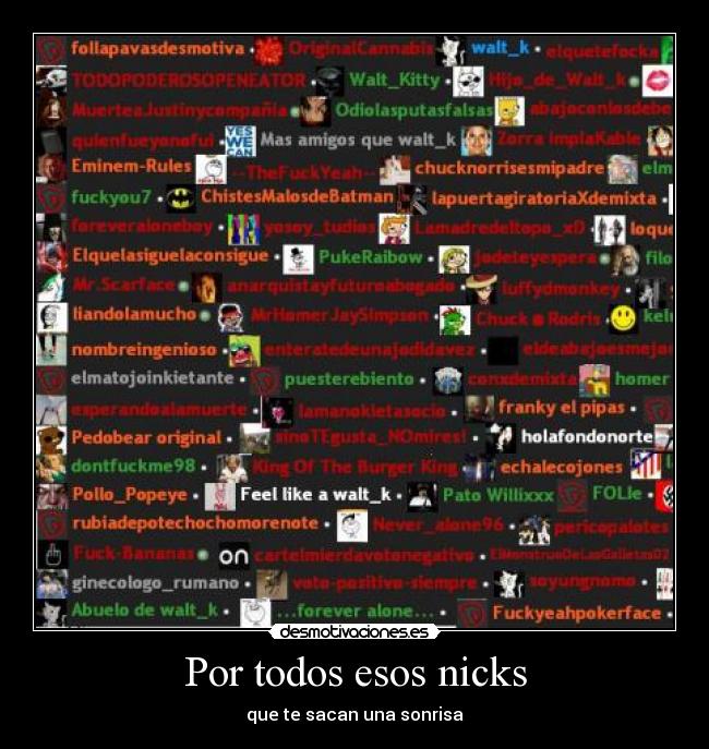 Por todos esos nicks - que te sacan una sonrisa