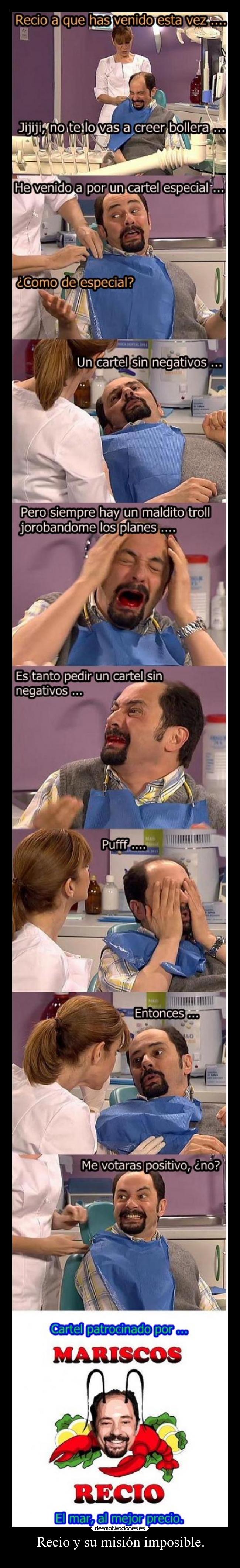 Recio y su misión imposible. -