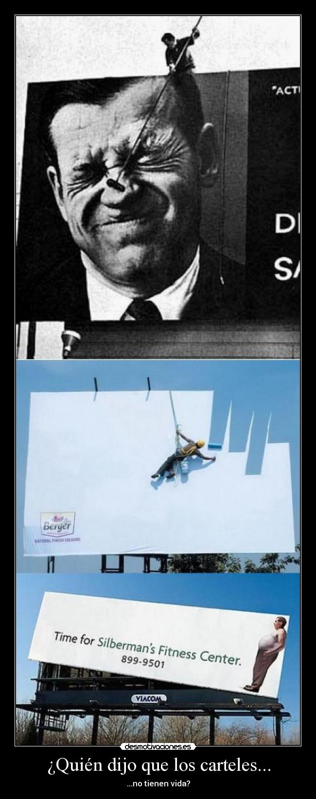 ¿Quién dijo que los carteles... -