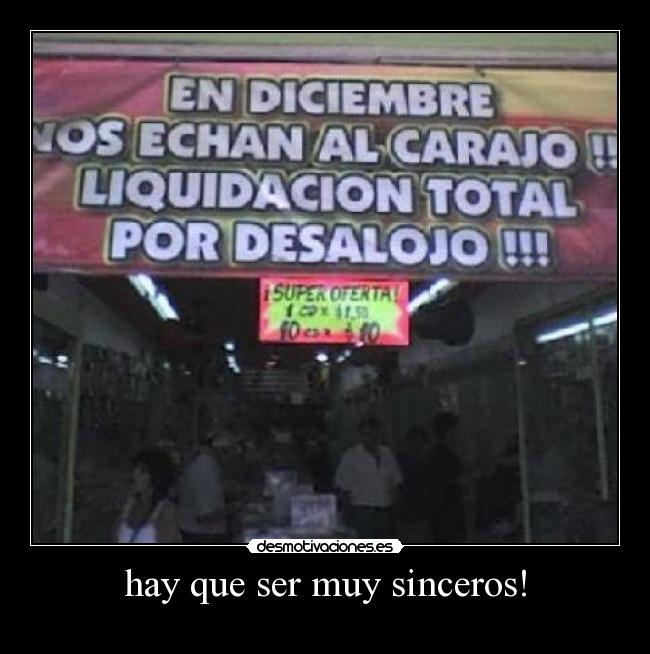 hay que ser muy sinceros! - 